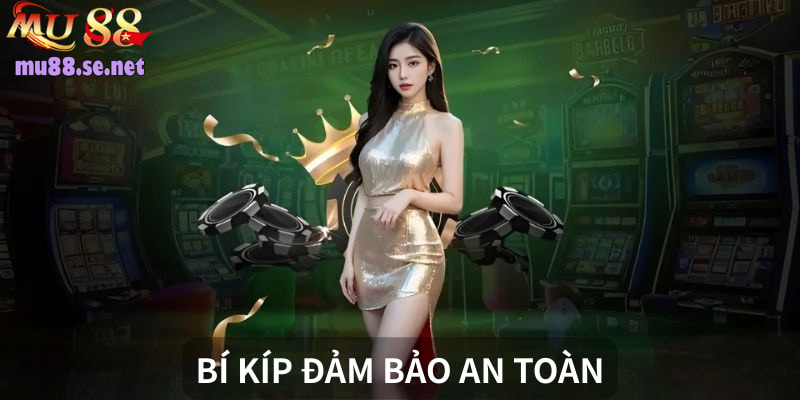 Bí kíp giải quyết nỗi lo cá cược online có an toàn không